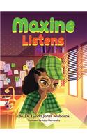 Maxine Listens
