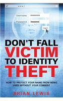 Don't Fall Victim to Identity Theft: How to Protect Your Name from Being Used Without Your Consent(English)