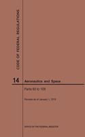 Code of Federal Regulations, Title 14, Aeronautics and Space, Parts 60-109, 2019: (Code of Federal Regulations)