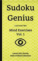 Sudoku Genius Mind Exercises Volume 1: Laurel Hill, Florida State of Mind Collection