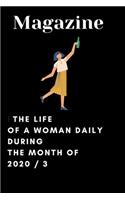 Magazine: The life of a woman daily during the month of 2020 / 3