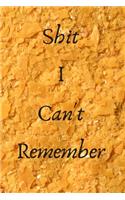 Shit I Can't Remember