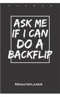 Ask me if i can do a Backflip Monatsplaner