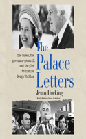 Palace Letters Lib/E: The Queen, the Governor-General, and the Plot to Dismiss Gough Whitlam