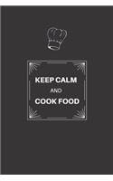 Keep Calm And Cook Food