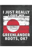 I Just Really Like Love My Greenlander Roots: Greenland Pride Personalized Customized Gift Undated Planner Daily Weekly Monthly Calendar Organizer Journal