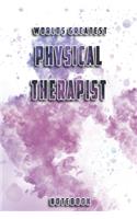 World Greatest Physical Therapist Notebook: Unique Softcover Design with individual Job Title - Cute gift for Worker, Engineers or Medicals - 6" x 9" Dot Grid - Journal, Notebook, Diary, Compo