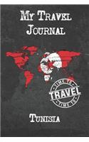 My Travel Journal Tunisia: 6x9 Travel Notebook or Diary with prompts, Checklists and Bucketlists perfect gift for your Trip to Tunisia for every Traveler