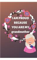 i am proud because you are my grandmother notebook: Valentine day notebook, notebook, lined notebook, journal, dairy,120 pages (6*9 inches ), for lover, grandmother, beautifully lined pages - Valentin