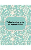 Today is going to be an awesome day, Notebook