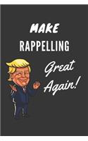 Make Rappelling Great Again Notebook