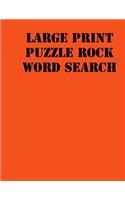 Large print puzzle rock Word Search