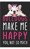 Bulldogs Make Me Happy You, Not So Much