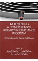 Implementing a Comprehensive Research Compliance Program: A Handbook for Research Officers