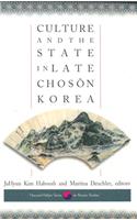 Culture and the State in Late Chosŏn Korea