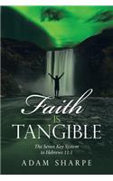 Faith Is Tangible
