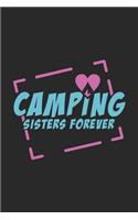 Camping Sisters Forever: 120 Pages I 6x9 I Dot Grid I Funny Camping, Tent & Hiking Gifts