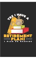 Yes I have a retirement plan