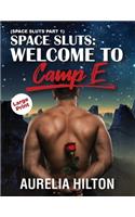 Space Sluts: Welcome to Camp E (Space Sluts Part 1): A Hot & Steamy Aurelia Hilton's Romance Short Novel Book 32