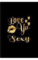 Love Ya, Sexy: Journal: Gift Ideas for Men with Sexy Nickname