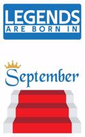 Legends are born in September