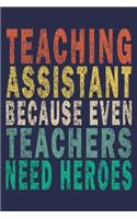 Teaching Assistant Because Even Teachers Need Heroes