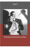 Bulldog Drummond at Bay