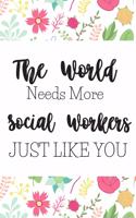 The World Needs More Social Workers Just Like You