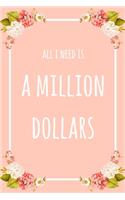All I Need Is A Million Dollars