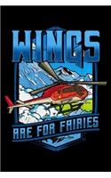 Wings Are For Fairies