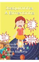 Joaquininha, A Birrentinha