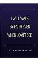 I Will Walk By Faith Even When I Can't See: Prayer Journal Notebook With Prompts, Blue