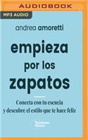 Empieza Por Los Zapatos