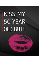 Kiss my 50 year old butt.