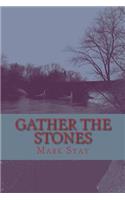 Gather the Stones