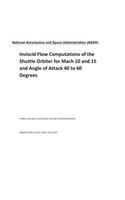 Inviscid Flow Computations of the Shuttle Orbiter for Mach 10 and 15 and Angle of Attack 40 to 60 Degrees