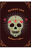 BUCKET LIST Before I die...