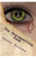 The Unsuspecting Pawn
