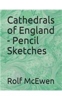 Cathedrals of England - Pencil Sketches