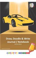 Draw, Doodle and Write Notebook Journal: Creative Noggins Drawing & Writing Notebook for Kids and Teens to Exercise Their Noggin, Unleash the Imagination, Record Daily Events, Burnt Org Yel