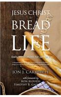 Jesus Christ, the Bread of Life