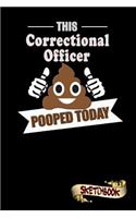 This Correctional Officer Pooped Today