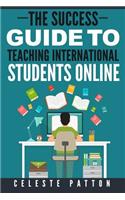 The Success Guide to Teaching International Students Online