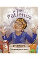 It Takes Patience