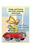 Goldy and Friends and Their Amazing Adventure!