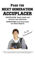 Pass the Next Generation ACCUPLACER: Accuplacer(R) Exam Study Guide and Practice Test Questions