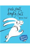 Push, Pull, Empty, Full: Draw & Discover