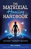 The Matrixial Healing Handbook