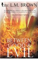Heavenly Sins: Between Good & Evil