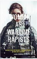 Women as War Time Rapists